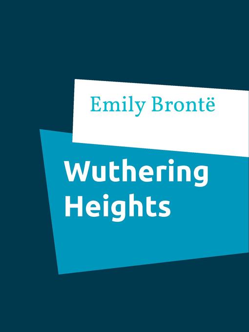 Title details for Wuthering Heights by Emily Brontë - Wait list